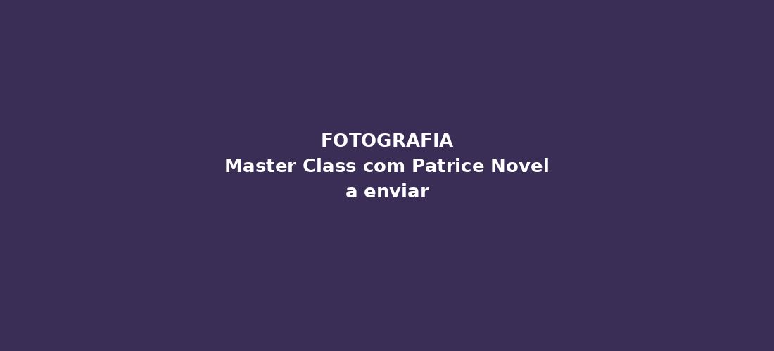 Master Class com Patrice Novel