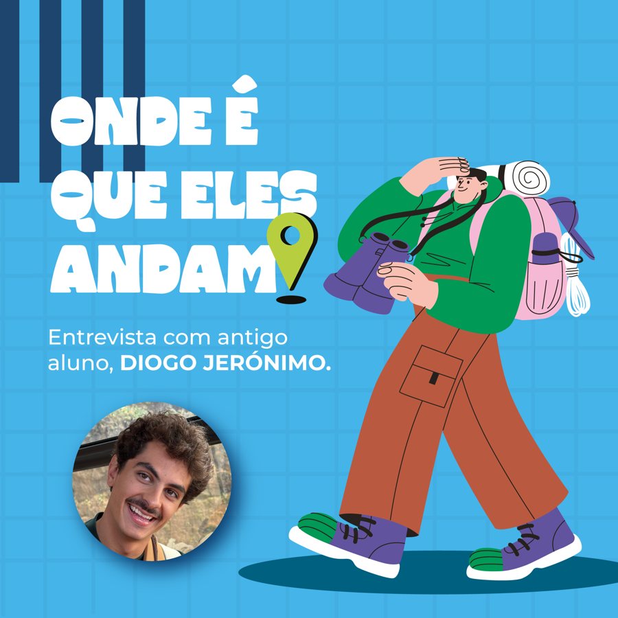 Onde é que eles andam? Entrevista com o antigo aluno Diogo Jerónimo